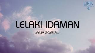 Melly Goeslaw - Lelaki Idaman - Lirik Nostalgia