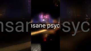 INSANE PSYCO