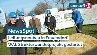 NewsSpot: Leitungsneubau in Frauendorf - WAL Strukturwandelprojekt gestartet