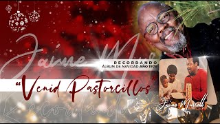 Venid Pastorcillos - Jaime Murrell Ft. Kyrios (1978) #Recordando #AlbumNavidad #Venid #JaimeMurrell