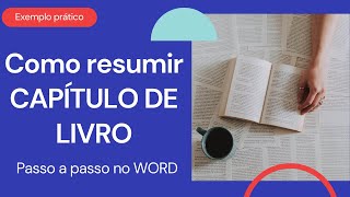 Como Fazer Resumo de Capítulo de Livro – Passo a passo no Word / Exemplo prático