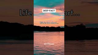 Life is too short... #shorts #deepfact #motivation