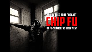 Chip Fu (Fu-Schnickens) : The Danger Zone Podcast #66