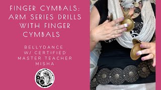 Finger Cymbals: Arm Series Drills with Finger Cymbal Patterns