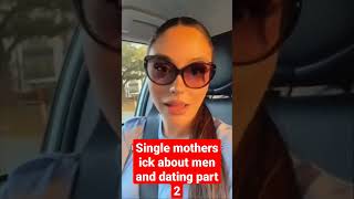 Single mothers ick about men and dating part 2 #shortsfeed #contentcreator #relationships #dating