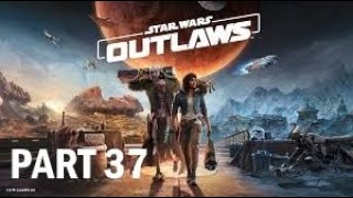 Star Wars Outlaws Part 37 - Bram - Gameplay Walkthough