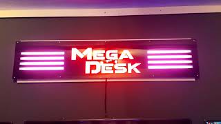 RGB Mega-Desk in progress - MEGA DESK sign installed