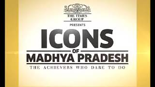 The Times Group presents Icons of Madhya Pradesh