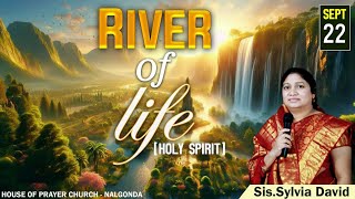 జీవజలముల నది || RIVER OF LIFE (HOLY SPIRIT) || PASTOR P R DAVID & SIS. SYLVIA DAVID || 22.09.2024