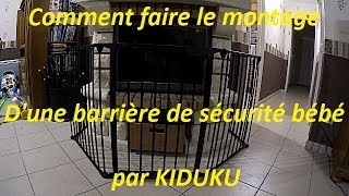 Comment faire  le montage d'une barrière de sécurité bébé par KIDUKU