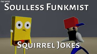 (Squirrel Jokes) (GFC) Soulless Funkmist | FNF Mod | Handcam