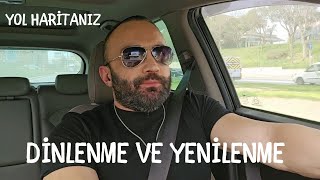 DİNLENME VE YENİLENME - LÜKS DEĞİL, GEREKLİLİK