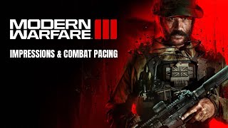 Modern Warfare 3 First Impressions & Combat Pacing Alternatives