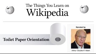 The Things You Learn on Wikipedia: Toilet Paper Orientation