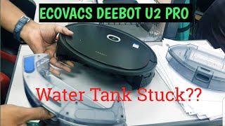 Deebot U2 Pro Water Tank Stuck How to Remove it...