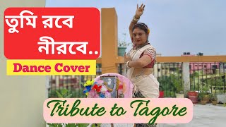 Tumi Robe  Nirobe Dance Cover | Tribute to Rabindra Nath Tagore | Semi Classical Dance