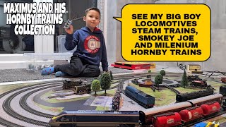 MAXIMUS AND HIS HORNBY TRAINS COLECTION BIG BOY LOCOMOTIVES STEAM TRAINS, SMOKEY JOE AND MILENIUM