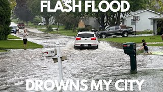 Crazy flash flooding puts my city underwater