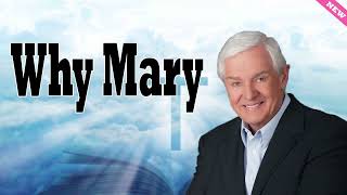 Why Mary    Dr  David Jeremiah 2024  Luke 1 26 38