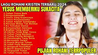 Lagu Rohani Kristen Terbaru 2024 - Lagu Rohani Terpopuler 2024