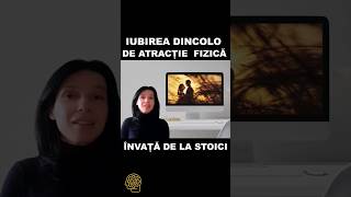 Iubirea Dincolo de Atractie Fizica: Invata de le Stoici #shorts