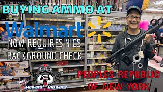 BACKGROUND CHECKS NOW REQUIRED FOR AMMUNITION PURCHASES IN THE PEOPLES REPUBLIC OF NEW YORK WALMARTS