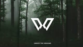 Nico Pusch - Under The Ground (Phable Remix)