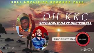 OH KKC _ SITO MAN ft DAVE DEE TARALI ( PROD. SITO MAN ) 2022 PNG LATEST MUSIC…