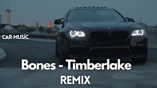 BONES - Timberlake ft. Juicy J (DJ Tural Aliyev Remix) Car Music Bas