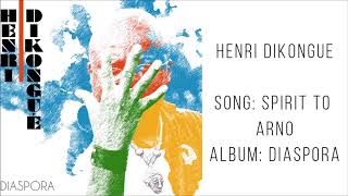 Henri Dikongué - Spirit To Arno (Instrumental)