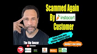 Scammed (Again) By Another #Instacart Customer | How to Lessen Its Negative Impact