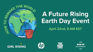 Remake the World: A Future Rising Earth Day Event