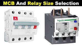 How To Select Right MCB and Over Load Relay Size For Motor @TheElectricalGuy