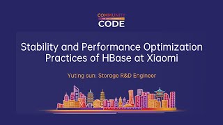 Stability and Performance Optimization Practices of HBase at Xiaomi