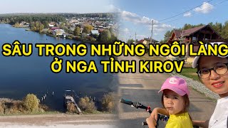 Đạp xe sâu vào những khu làng ở Nga-Đất rộng người thưa-Nhà gỗ đường đất đá- tỉnh KIROV- КИРОВ