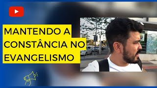 Constância no evangelismo de rua // meditação