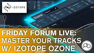 How to Master Your Tracks for Impact With iZotope Ozone 9 [Free Mastering Chain Preset] | FFL