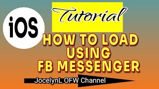 FB MESSENGER LOADING|| HOW TO LOAD PROMO LOADS IN IOS USING MESSENGER LOADING