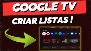 Comno criar lista na smart tv  google tv