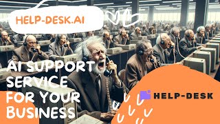 Help-Desk.ai - AI Chatbots for Customer Service in 2024 - Free Demo Video