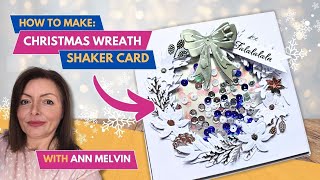 How To Make A Christmas Wreath Shaker Card with Ann Melvin | Card Making Magic | CraftStash