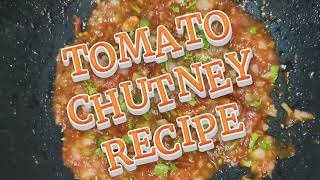 ಟೊಮೆಟೊ ಚಟ್ನಿ ರೆಸಿಪಿ | ಟೊಮೆಟೊ ಚಟ್ನಿ ಇನ್ 5 ಮಿನಿಟ್ಯೂ| Tomato Chutney Recipe | Easy Tomato recipe