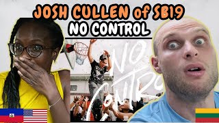 REACTION TO Josh Cullen (SB19) - No Control (Official MV) | FIRST TIME HEARING