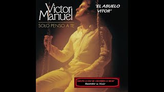 El abuelo Vitor-Victor Manuel-FERN-Romantica