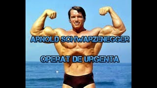 Arnold Schwarzenegger operat de urgenta pe cord deschis !