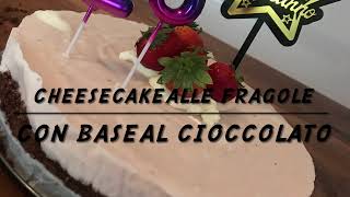 Cheesecake alle fragole con base al cioccolato - parte 1: la BASE // my birthday