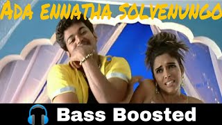 Ada ennatha solvenungo | sivakasi | bass boosted | bass booster bass