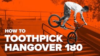 Как сделать туспик хэнговер 180 на BMX (How to Toothpick Hangover 180 BMX)