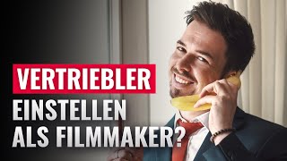 Wie stelle ich einen Vertriebler ein? (Filmemacher & Videografen)