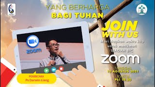 BIC ZOOM 12 Agustus 2021  By : Ps. Darwin Liang